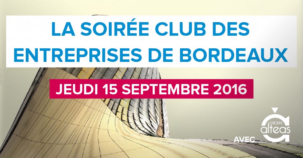 Groupe ALTEAS et le Club des Entreprises de Bordeaux à la Cité du Vin